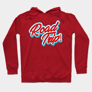 Hit the Road Shirt - Fun Road Trip! Themed Top, Essential Travel Clothing, Cool Gift for Road Warriors and Weekend Getaways Hoodie